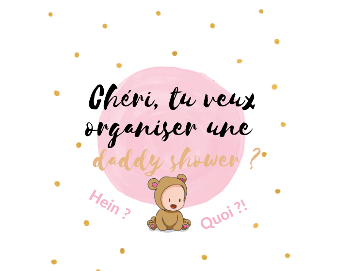 Read more about the article Tout savoir sur la daddy shower (baby shower spécial futur papa interdite aux femmes) 😜