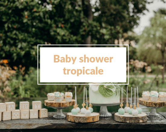 Carnet d'inspirations d'une baby shower tropicale - Un article à découvrir sur le blog : keepcoolnewmom.com