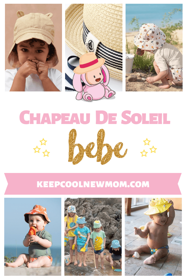 Chapeau de soleil bébé - Un article à découvrir sur le blog : keepcoolnewmom.com
