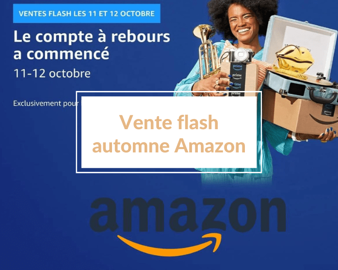 Vente flash automne Amazon : 2 jours de promotions exceptionnelles (11-12 octobre)