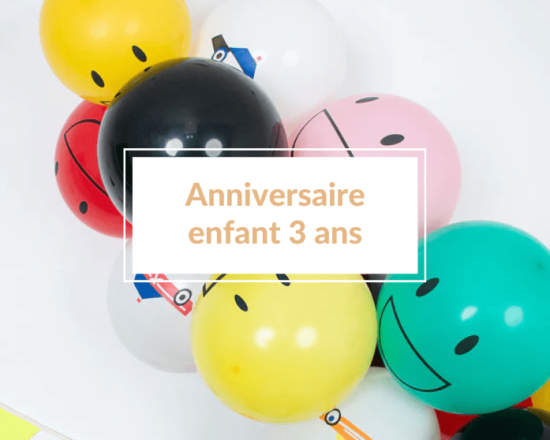Organisation d'un anniversaire enfant 3 ans - Un article à découvrir sur le blog : keepcoolnewmom.com