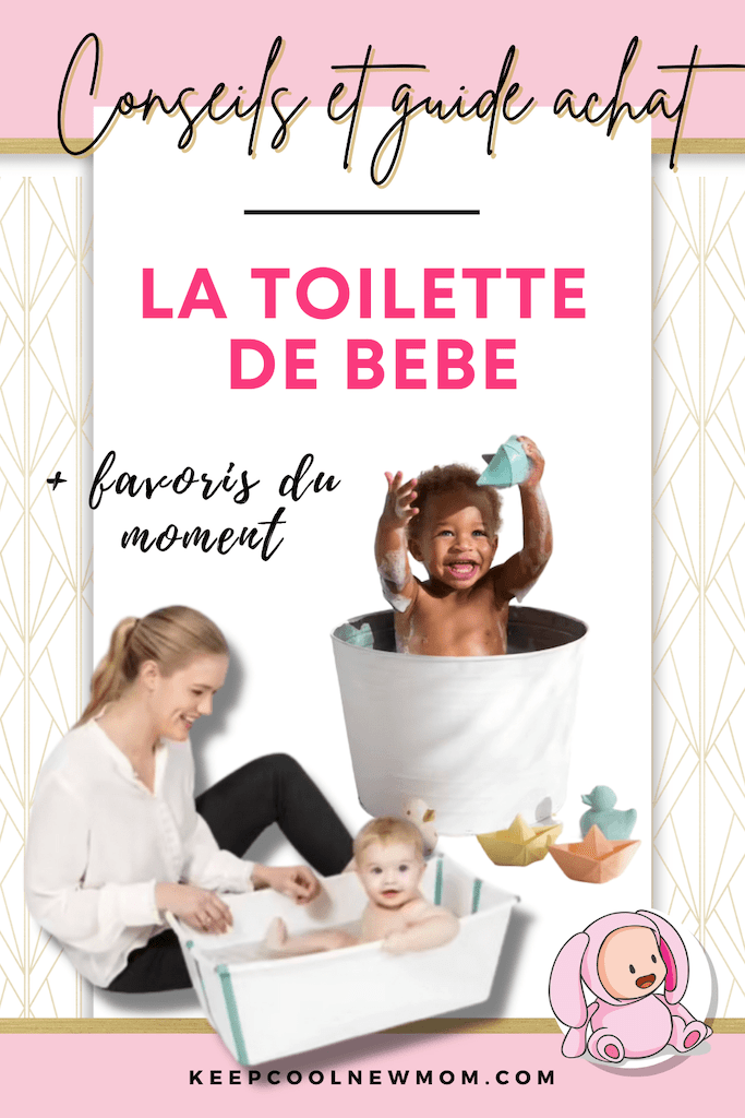 La toilette de bébé - Un article à découvrir sur le blog : keepcoolnewmom.com
