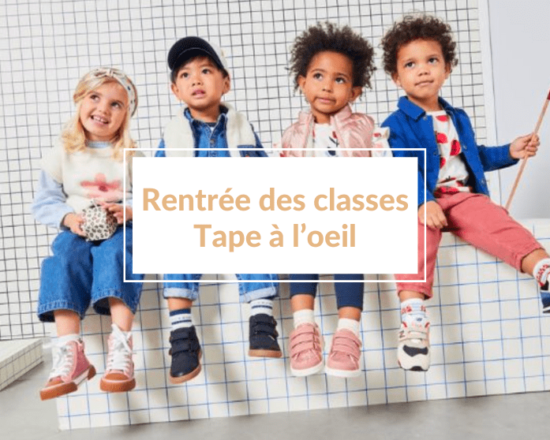 Read more about the article Back to school avec Tape à l’oeil : prépare une rentrée des classes stylée pour bébé et tout-petit