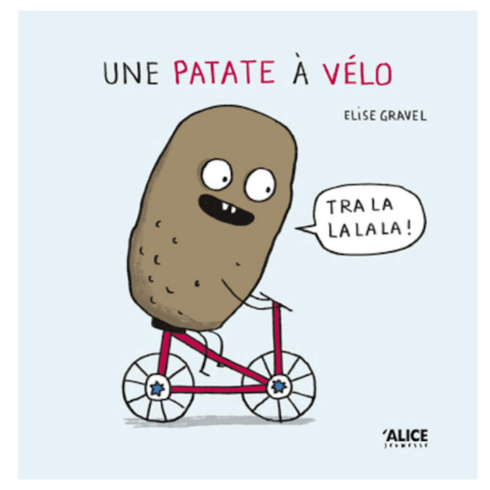 Livre jeunesse "Une patate à vélo" de Élise Gravel