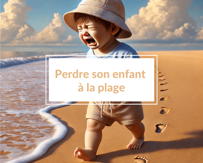 Enfant perdu à la plage : que faire pour le retrouver ? - Un article à découvrir sur le blog : keepcoolnewmom.com