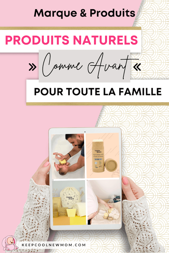 Découverte des produits Comme Avant - Un article à découvrir sur le blog : keepcoolnewmom.com