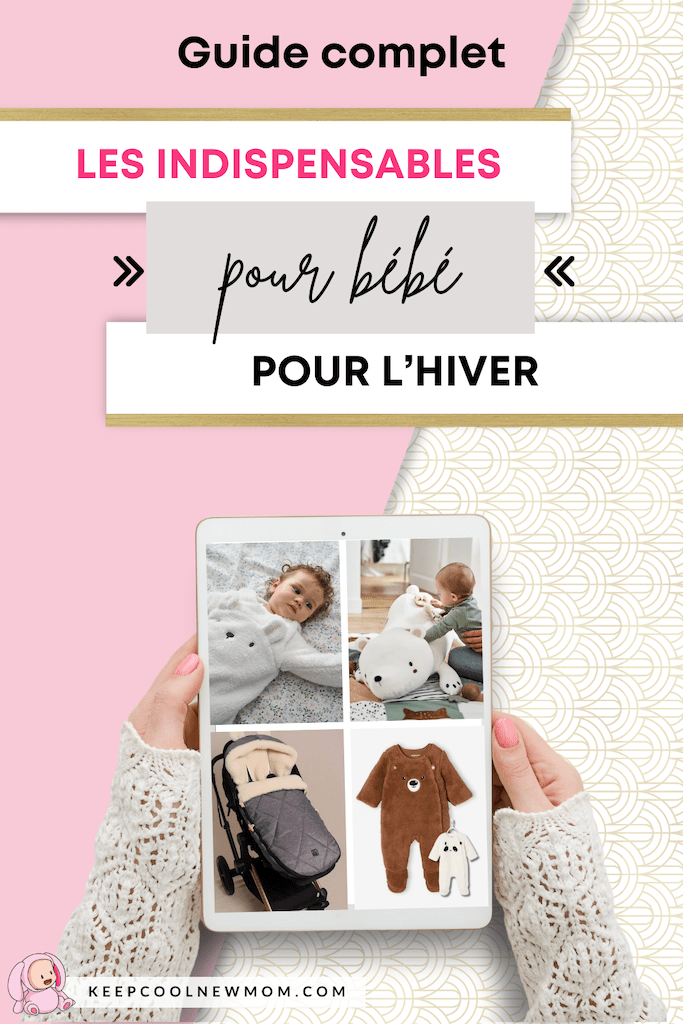 Les indispensables bébé hiver - Un article à découvrir sur le blog : keepcoolnewmom.com