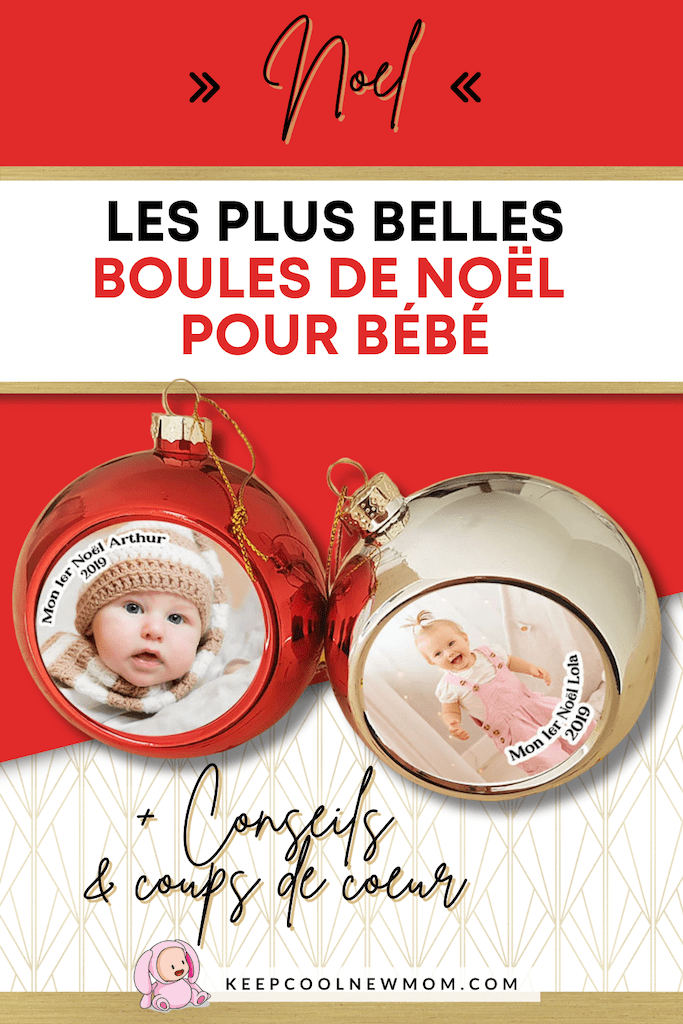 Boule de Noël bébé - Un article à découvrir sur le blog : keepcoolnewmom.com