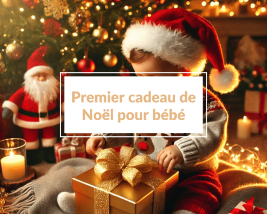 Premier cadeau de Noël pour bébé (0 à 1 an) - Un article à découvrir sur le blog : keepcoolnewmom.com