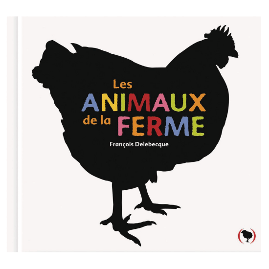 Livre enfant 2 ans Les animaux de la ferme de François Delebecque