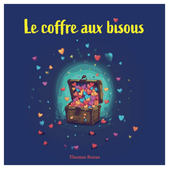 Livre enfant 3 ans le coffre aux bisous de Thomas Boxus