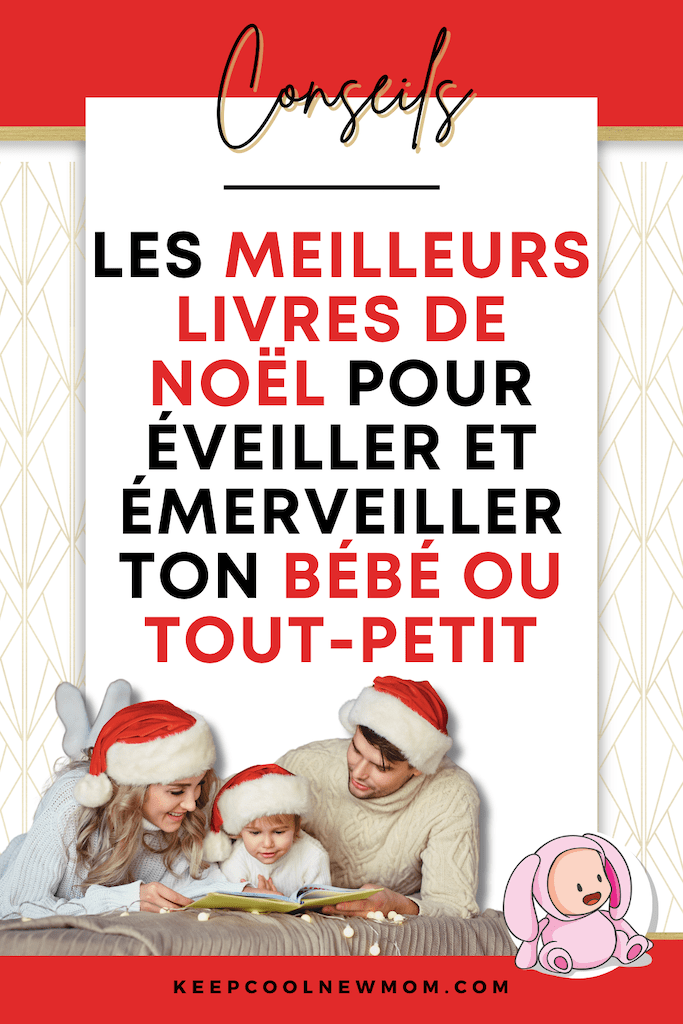 Meilleur livre Noël bébé - Un article à découvrir sur le blog : keepcoolnewmom.com