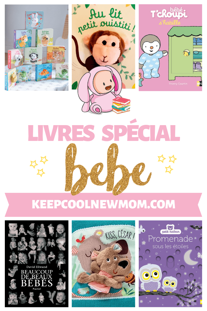 Meilleur livre pour bébé - Un article à découvrir sur le blog : keepcoolnewmom.com