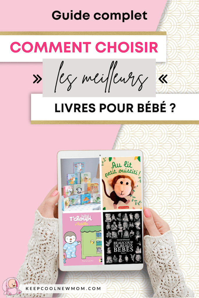 Meilleur livre pour bébé - Un article à découvrir sur le blog : keepcoolnewmom.com