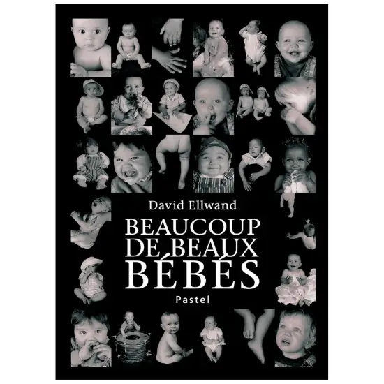 Livre Beaucoup de beaux bébés de David ELLWAND