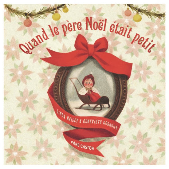 Livre Noël bébé "Quand le père Noël était petit" de la collection Père Castor