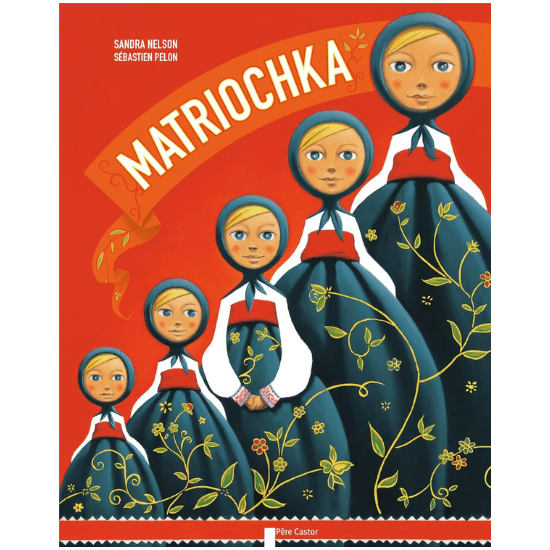 Livre enfant "Matriochka" de Sébastien Pelon