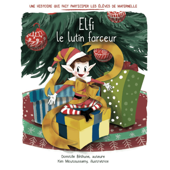 Livre enfant Noël "Elfi le lutin farceur" de Domitille Bethune