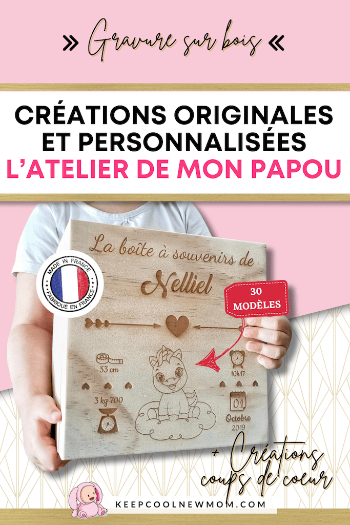 Découverte de l'Atelier de mon Papou - Un article à découvrir sur le blog : keepcoolnewmom.com