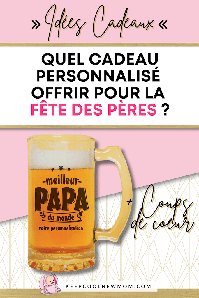 Meilleur cadeau de fête des pères personnalisé - Un article à découvrir sur le blog : keepcoolnewmom.com
