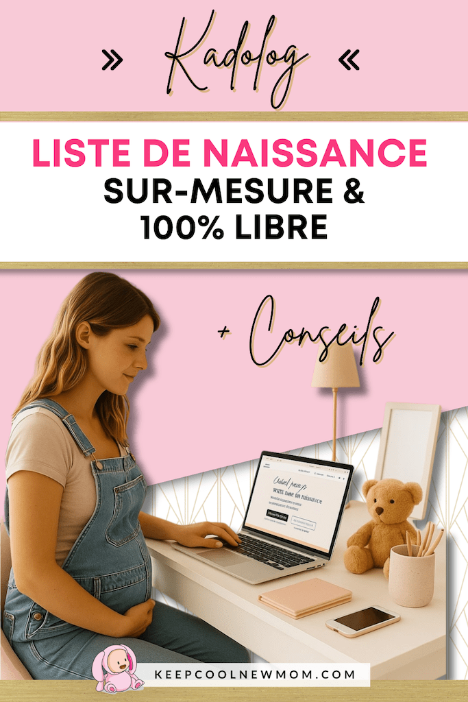 Liste de naissance Kadolog - Un article à découvrir sur le blog : keepcoolnewmom.com