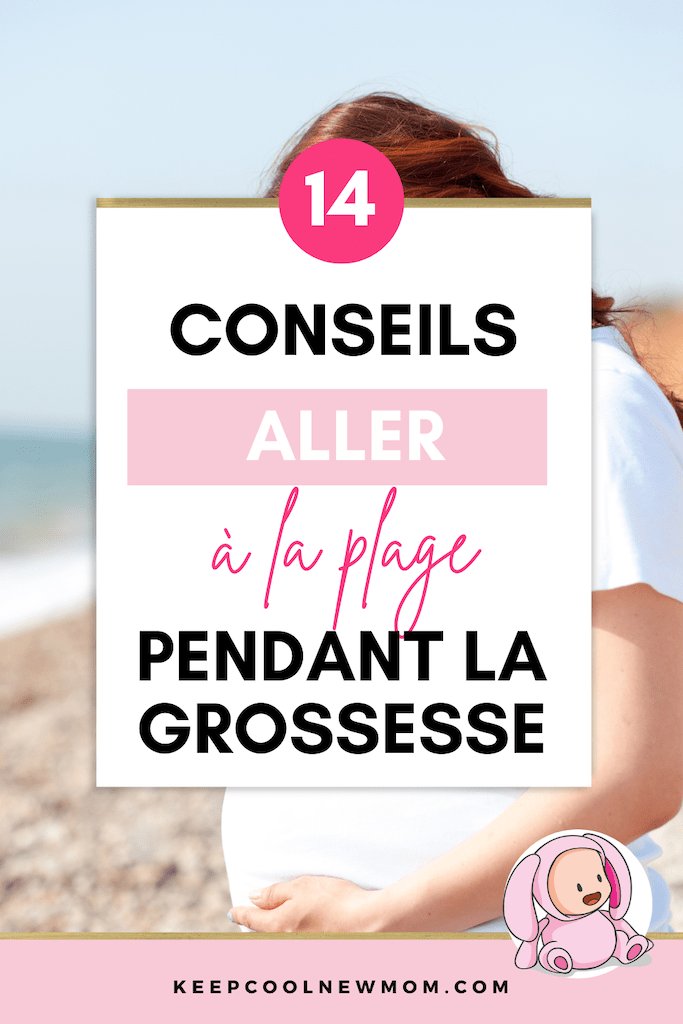 Conseils pour aller à la plage pendant la grossesse - Un article à découvrir sur le blog : keepcoolnewmom.com