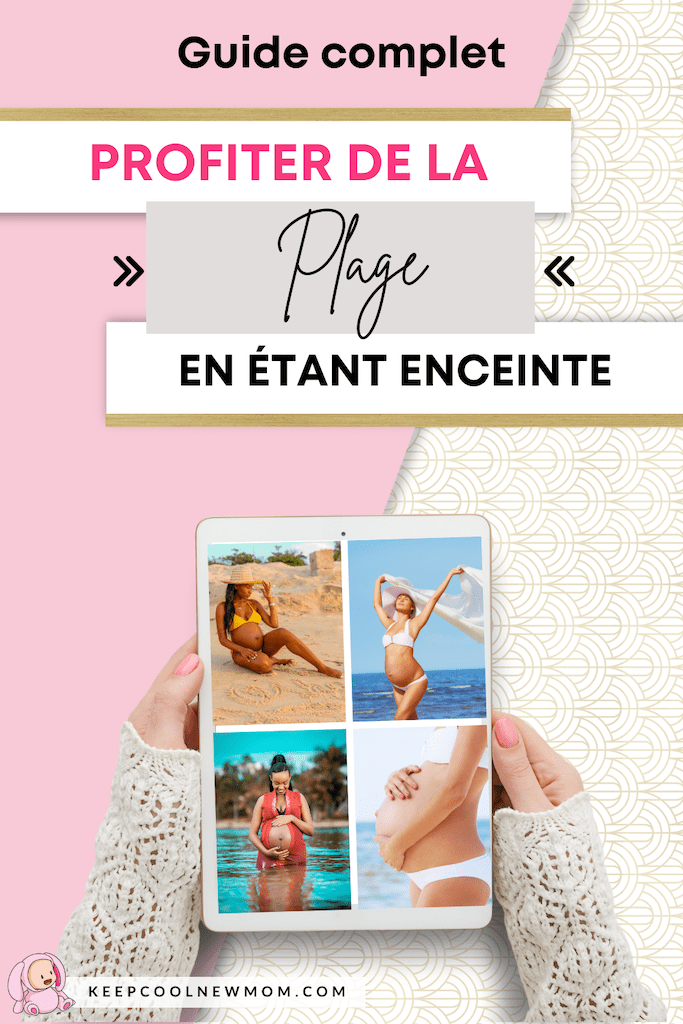 Conseils pour aller à la plage pendant la grossesse - Un article à découvrir sur le blog : keepcoolnewmom.com