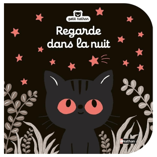 Livre d'éveil à toucher pour les bébés : Regarde dans la nuit